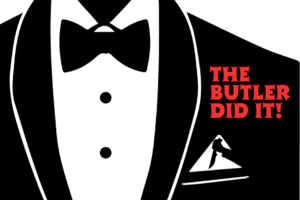 WVHS Drama Club presents The Butler Did It! … this Friday & Saturday ONLY