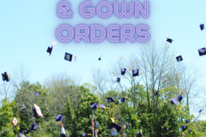 Class of 2024… order your gown, cap & tassel by April 15