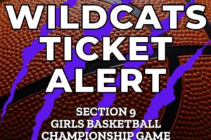 Wildcats fans! Get tickets for Saturday’s Section 9 Girls Varsity Basketball championship game